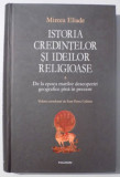 ISTORIA CREDINTELOR SI IDEILOR RELIGIOASE VOL. 4 - DE LA EPOCA MARILOR DESCOPERIRI GEOGRAFICE PANA IN PREZENT de MIRCEA ELIADE , 2007