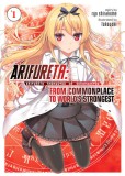 Arifureta: From Commonplace to World&#039;s Strongest (Light Novel) Vol. 1
