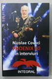PHOENIX 60 IN INTERVIURI de NICOLAE COVACI , 2022
