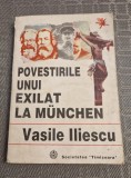Povestirile unui exilat la Munchen Vasile Iliescu