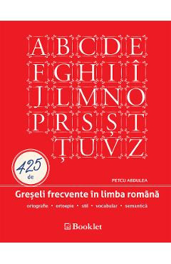 425 de greseli frecvente in limba romana - Petcu Abdulea foto