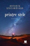 Printre stele Paperback brosat Antoniu S&icirc;ntimbrean Carti Beletristica Romane Niculescu