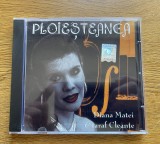 Cd Diana Matei &amp; Taraf Cleante - Ploiesteanca