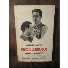 Eroii aerului Fonk și Mermoz - Theodor Martas