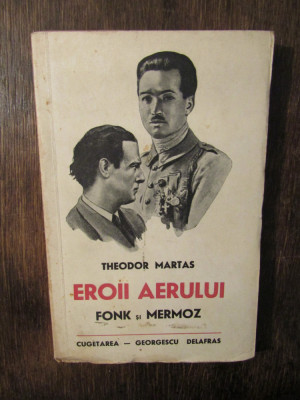 Eroii aerului Fonk și Mermoz - Theodor Martas foto