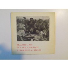 REALISMUL RUS IN A DOUA JUMATATE A SECOLULUI AL XIX - LEA , 1973