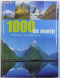1000 DE MUNTI DE LA ALPI LA ACOPERISUL LUMII , 2010 , * MINIMA UZURA