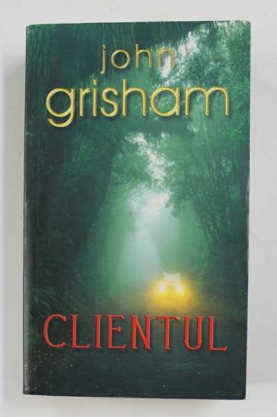 CLIENTUL de JOHN GRISHAM ,. 2007