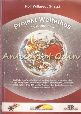 Projekt Weltethos Im Rumanien - Rolf Willaredt
