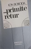 Primite Retur - Ion Boroda - Poezii cu Dedicatie (1984, Litera) - Editie Originala, Stare Buna