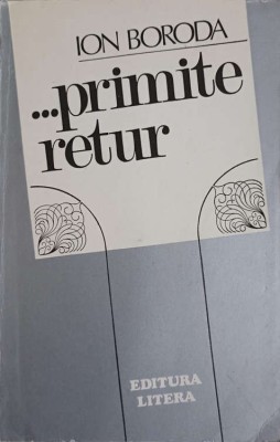 ...PRIMITE RETUR. POEZII (CU DEDICATIA AUTORULUI)-ION BORODA-247007 foto