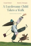 A Dreamy Child Goes for a Walk