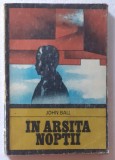 (C470) JOHN BALL - IN ARSITA NOPTII