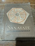 Sanatate prin alimentatie rationala - D. Sdrobici / R5P4S, Alta editura