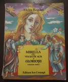 Elvira Bogdan - Mirella cu vocea de aur. Povestea Aurorei... Glorioșii (1981)