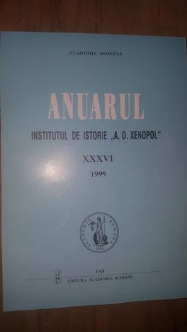 Anuarul Institutului de Istorie si Arheologie &bdquo;A. D. Xenopol&rdquo; XXXVI