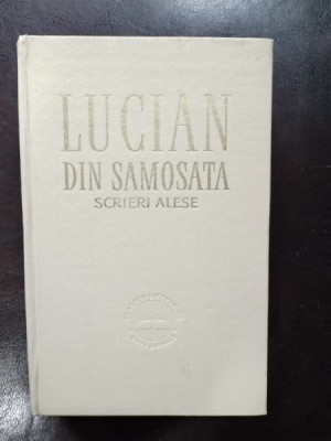 Lucian din Samosata - Scrieri Alese foto