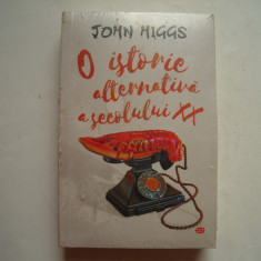 O istorie alternativa a secolului XX - John Higgs