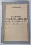 SISTEMELE BANCILOR DE EMISIUNE DIN TARILE BALCANICE de DIMITRIE P. PASCU , 1934