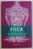 Fiica - Anna Giurickovic Dato