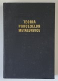TEORIA PROCESELOR METALURGICE , METALE NEFEROASE de OPREA FLOREA , 1966