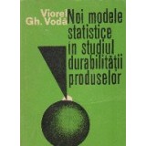 Noi modele statistice in studiul durabilitatii produselor