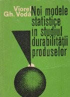 Noi modele statistice in studiul durabilitatii produselor foto