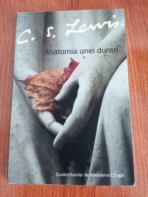C. S. Lewis, Anatomia unei dureri foto