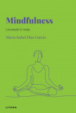 Volumul 41. Descopera Psihologia. Mindfulness. Locuieste-ti viata, Litera