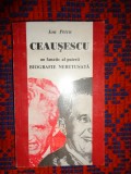 Ceausescu un fanatic al puterii / biografie neretusata - Ion Petcu 393 pagini