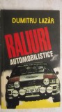 Dumitru Lazar - Raliuri automobilistice (vezi detalii pentru livrare in tara)