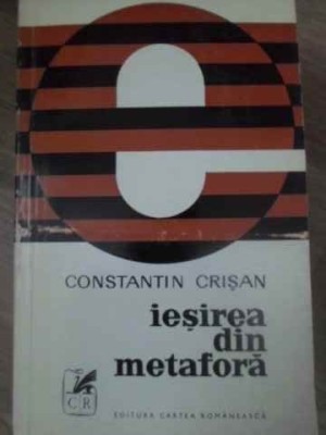 IESIREA DIN METAFORA-CONSTANTIN CRISAN-225588 foto