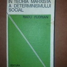 Introducere in teoria marxista a determinismului social- Radu Florian
