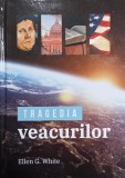 Tragedia veacurilor - Ellen G. White