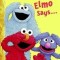 Elmo Says...