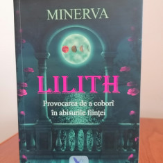 Minerva, Lilith. Provocarea de a coborî în abisurile ființei