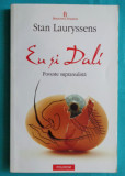 Stan Lauryssens &ndash; Eu si Salvador Dali poveste suprarealista