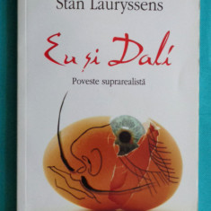 Stan Lauryssens – Eu si Salvador Dali poveste suprarealista