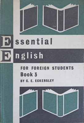 ESSENTIAL ENGLISH FOR FOREIGN STUDENTS, BOOK 3-C.E. ECKERSLEY foto