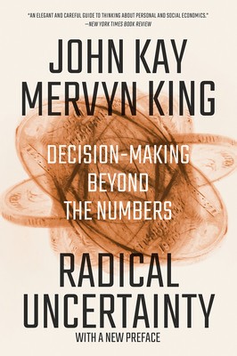 Radical Uncertainty - Decision-Making Beyond the Numbers foto