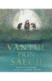 Vantul prin salcii - Kenneth Grahame