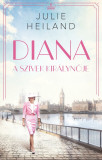 Diana, a sz&iacute;vek kir&aacute;lynője - Julie Heiland