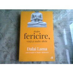 DESPRE FERICIRE, VIATA SI MULTE ALTELE - DALAI LAMA