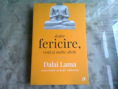 DESPRE FERICIRE, VIATA SI MULTE ALTELE - DALAI LAMA foto