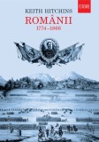 Rom&acirc;nii. 1774-1866, Keith Hitchins - Editura Humanitas