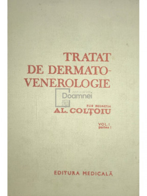 Al. Coltoiu - Tratat de dermatovenerologie, vol. 1, partea I (editia 1986) foto