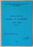 THESE DE DOCTORAT , ASTRA ET LA SOCIETE , 1918 - 1930 , RESUME par VALER MOGA , 2001