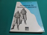 ROM&Acirc;NIA &Icirc;N MARELE RĂZBOI * PAMFIL ȘEICARU * 1994 * 3 4 5
