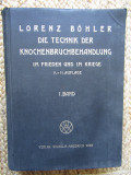 Die Technik der Knochenbruchbe - LORENZ B&Ouml;HLER 1943