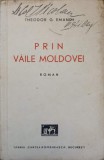 Prin Văile Moldovei - Theodor G. Emandi, 1940, Cartea Rom&acirc;nească, Geografie, Carte Veche, Limba Rom&acirc;nă